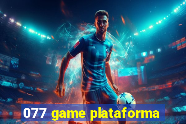 077 game plataforma